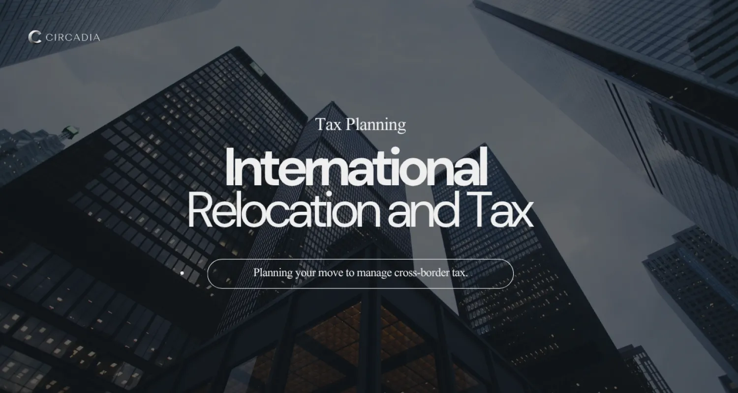 Planning Your Finances When Relocating Overseas: Understanding Tax Residency and Financial Considerations