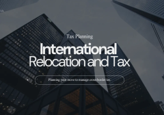 Planning Your Finances When Relocating Overseas: Understanding Tax Residency and Financial Considerations